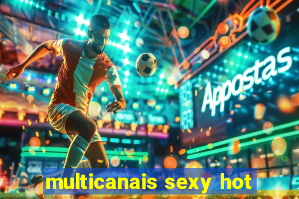 multicanais sexy hot